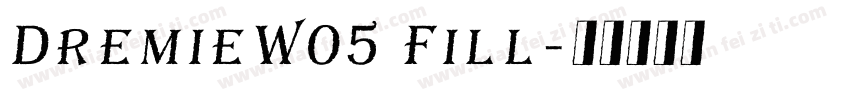 DremieW05 Fill字体转换